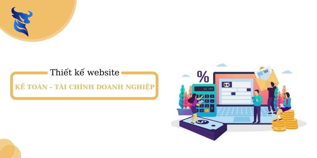 Thiết kế website kế toán – tài chính doanh nghiệp chuyên nghiệp, chuẩn seo