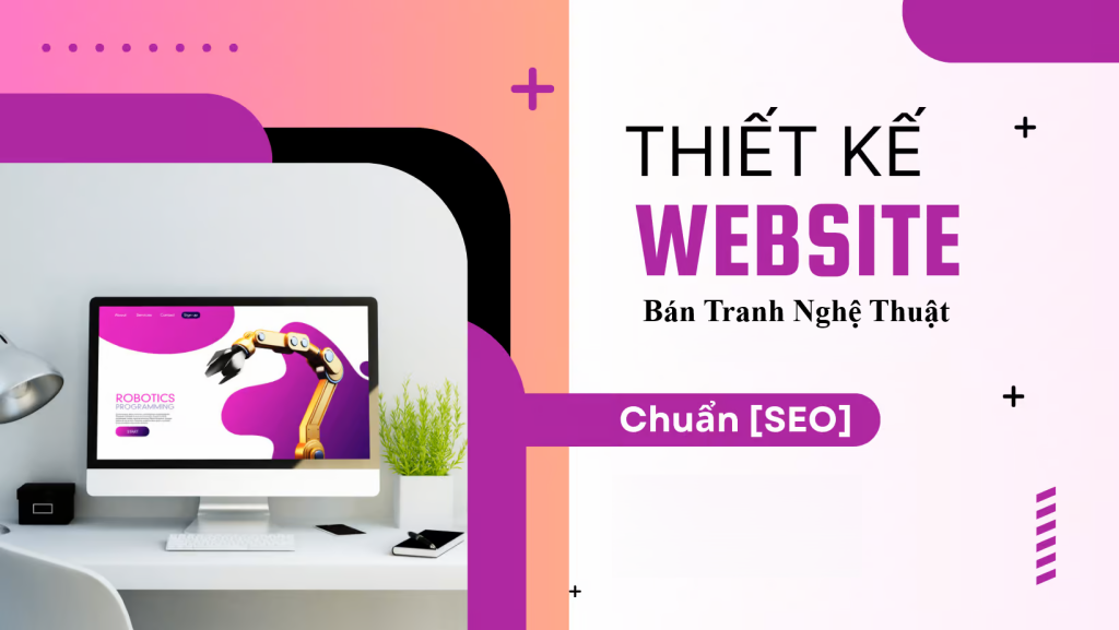 Dịch vụ thiết kế website bán tranh nghệ thuật treo tường