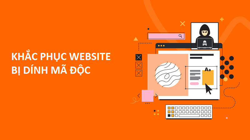 Hướng Dẫn Phát Hiện và Xử Lý Website Bị Nhiễm Mã Độc 4 Hướng dẫn phát hiện và xử lý website bị nhiễm mã độc