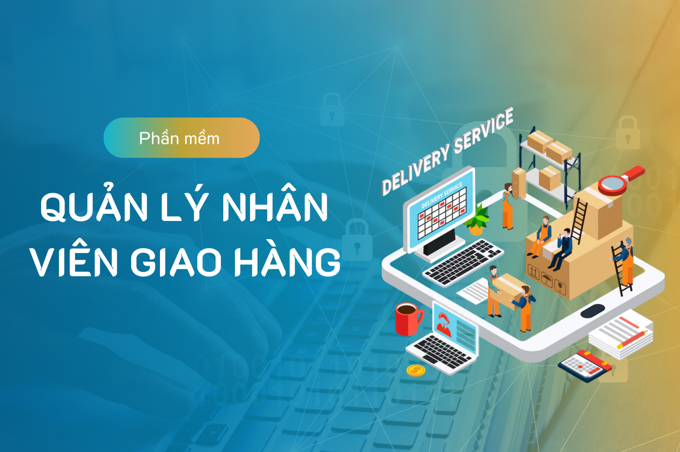 Phần mềm quản lý giao hàng: ứng dụng theo dõi đơn hàng tốt nhất