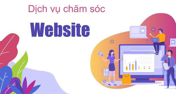Dịch vụ chăm sóc website chuyên nghiệp với mức giá hợp lý và cam kết chất lượng