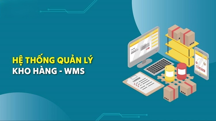 Triển Khai Hệ Thống WMS: Phần Mềm Quản Lý Kho Doanh Nghiệp Cần Chuẩn Bị Gì?