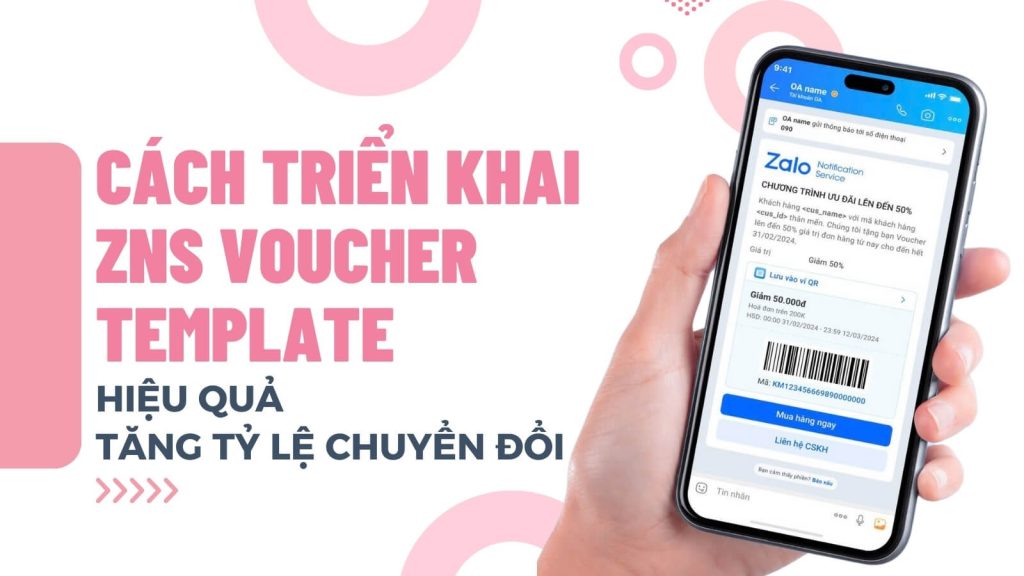 ZNS Voucher Template Là Gì? Cách Tạo Và Sử Dụng ZNS Voucher Template