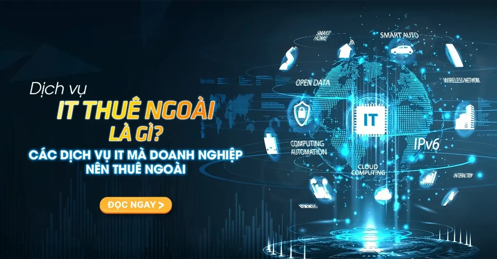 Thuê Ngoài IT: Lợi Ích, Chi Phí Thực Tế Và Rủi Ro Bạn Cần Biết