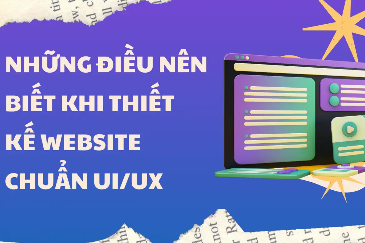 Thiết Kế Website Chuẩn UI/UX: Những Nguyên Tắc Không Thể Bỏ Qua