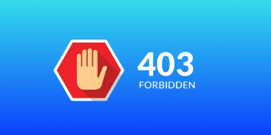 Lỗi 403 forbidden là gì? Nguyên nhân và cách sửa lỗi truy cập bị từ chối 403