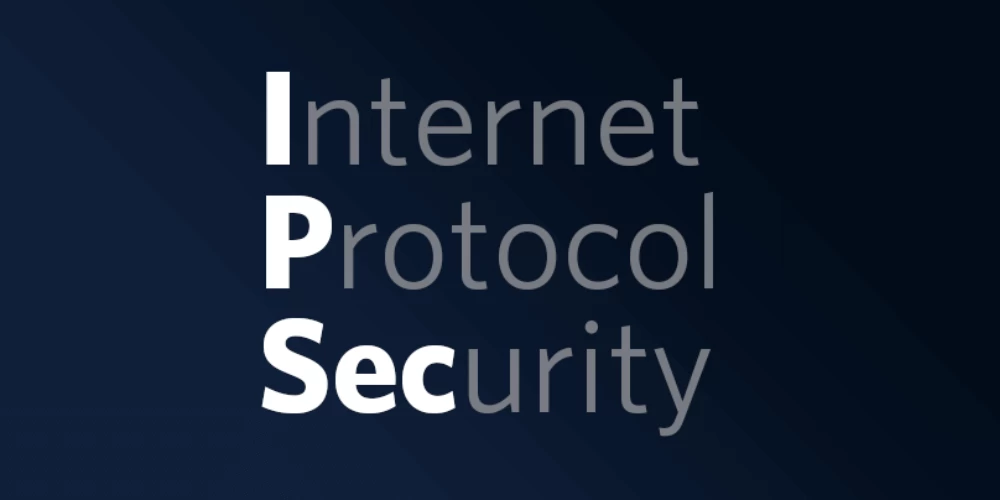 Ipsec là gì? Kiến thức về giao thức bảo mật ip phổ biến nhất