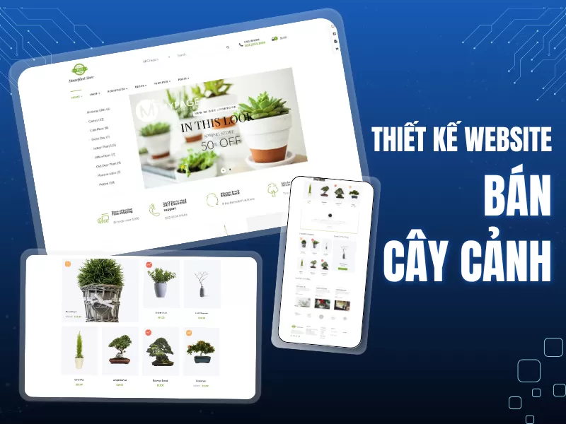 hiết kế website bán và dịch vụ chăm sóc cây cảnh, bonsai chuyên nghiệp, độc đáo