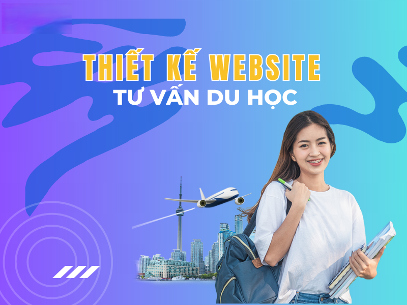 Thiết kế website tư vấn du học chuyên nghiệp, giao diện độc đáo