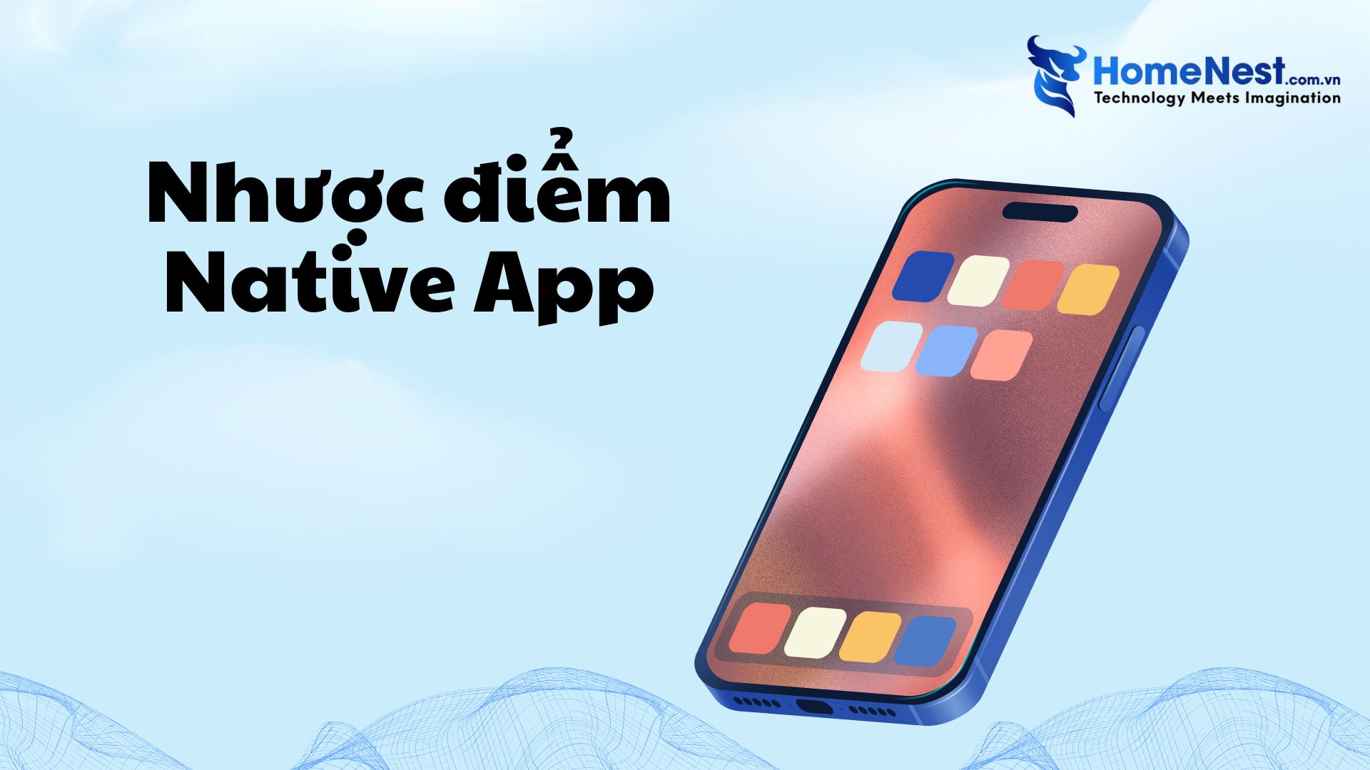 Native App là gì? Phân biệt chi tiết với Web App và Hybrid App 3 Native app (3)