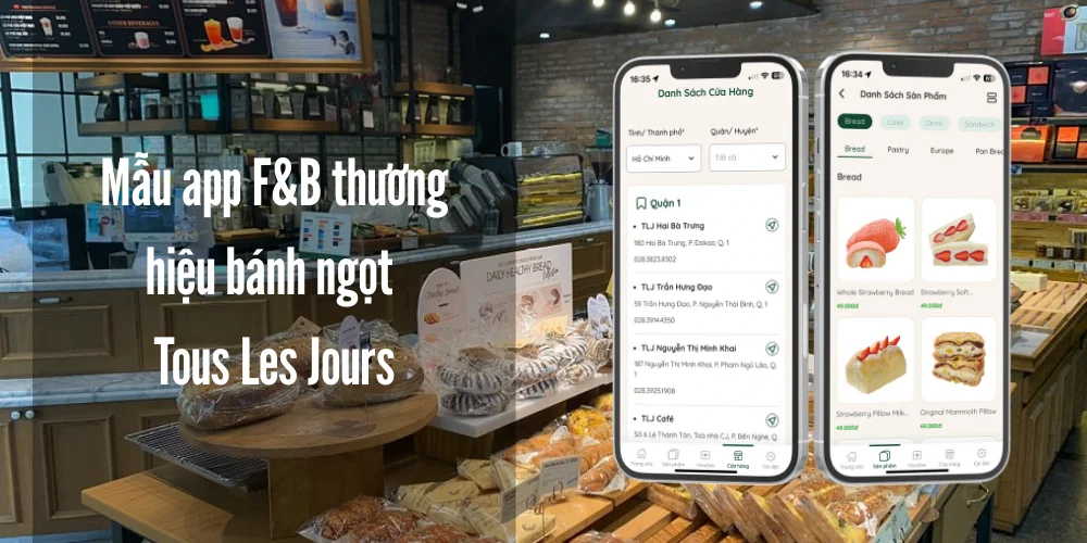 Top 8 Mẫu App F&B Hiện Đại, Dẫn Đầu Xu Hướng 4 Mẫu app f&b thương hiệu bánh ngọt – tous les jours