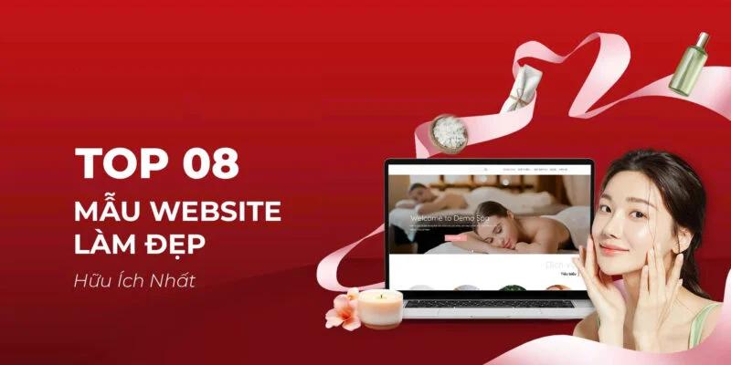 Top 08 Mẫu Thiết Kế Website Làm Đẹp Ấn Tượng Nhất