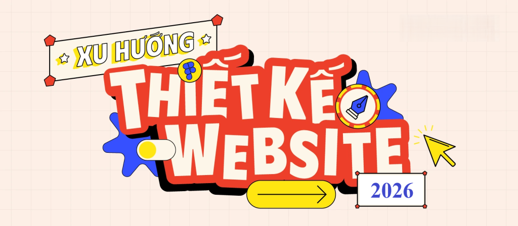 Website Doanh Nghiệp 2026: 15 Tính Năng Không Thể Thiếu 1 Xu hướng thiết kế website 2026: những giao diện dẫn đầu năm nay