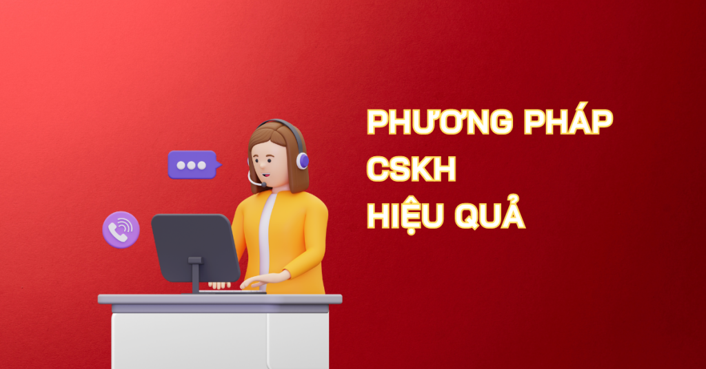 Chiến Lược Chăm Sóc Khách Hàng Đột Phá Giúp Tăng Doanh Thu Bền Vững