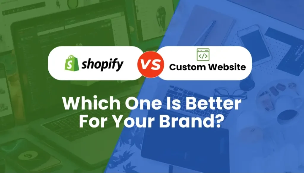 So sánh shopify và phát triển ứng dụng ecommerce tùy chỉnh