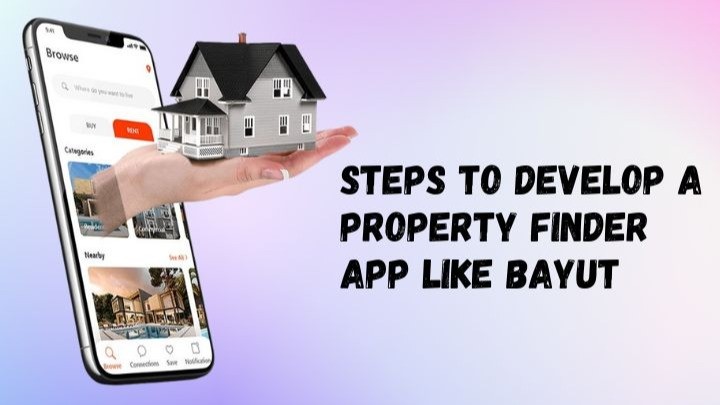 Các bước phát triển ứng dụng như property finder & bayut
