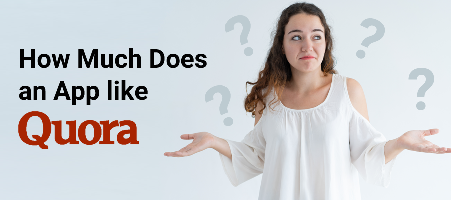 Chi Phí Thiết Kế App Giống Quora Là Bao Nhiêu?