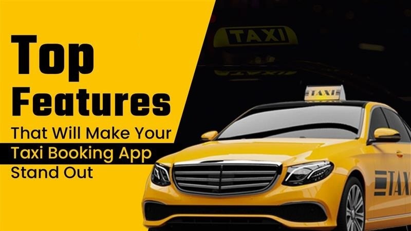 Top 10 tính năng ứng dụng đặt taxi hiện đại cần có ngày nay