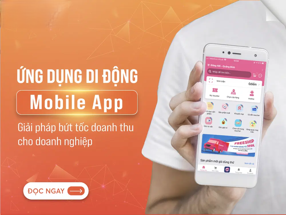 Vì sao doanh nghiệp cần có ứng dụng di động ngay lúc này?