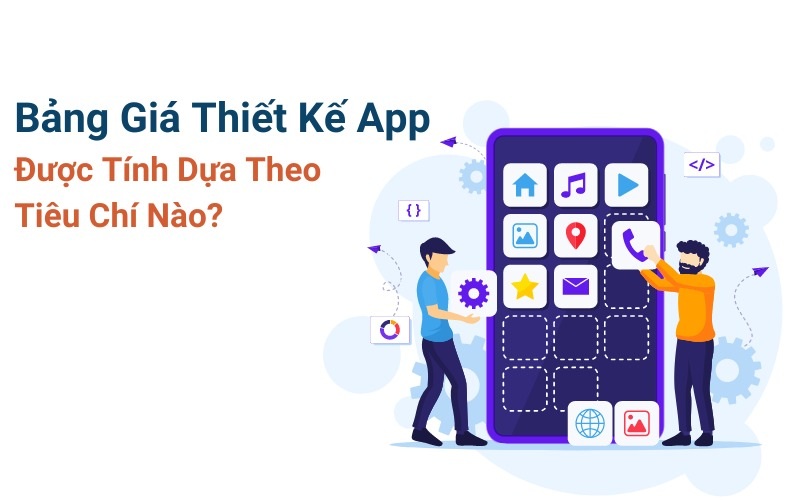 Chi phí thuê ngoài phát triển app tại việt nam: tổng quan nhanh