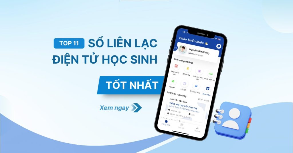 Top 10 Phần Mềm Sổ Liên Lạc Điện Tử – Ứng Dụng Tra Cứu Kết Quả Học Tập Tốt Nhất