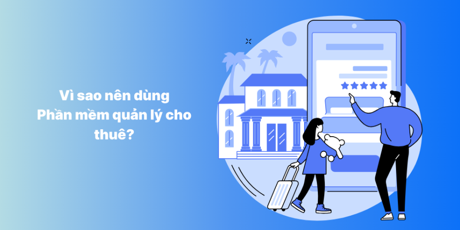 Top 15 phần mềm quản lý nhà trọ và căn hộ tốt nhất hiện nay (miễn phí + trả phí) 10 Lợi ích khi sử dụng phần mềm quản nhà cho thuê là gì?