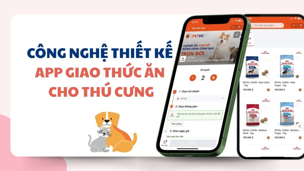 Công nghệ dùng để thiết kế app giao thức ăn cho thú cưng