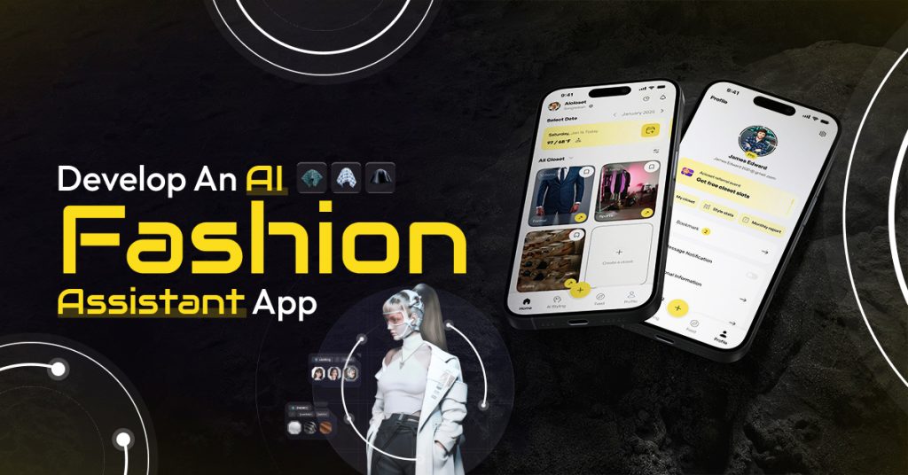 Phát Triển App Trợ Lý Thời Trang AI: Tính Năng Cần Có, Chi Phí Và Giá Trị Mang Lại