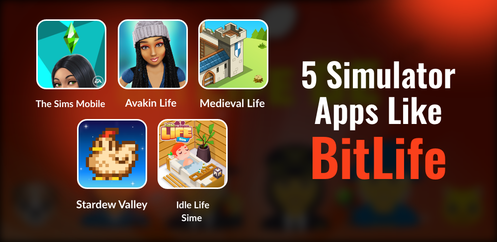 Top 5 ứng dụng mô phỏng cuộc sống tương tự bitlife