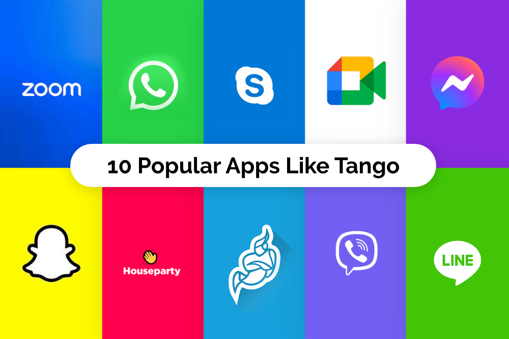Cách Thiết Kế App Video Chat Giống Tango: Tính Năng, Công Nghệ Và Chi Phí 2 10 ứng dụng phổ biến tương tự tango