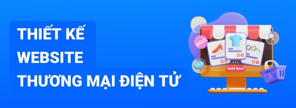 Lý do doanh nghiệp cần sở hữu website thương mại điện tử