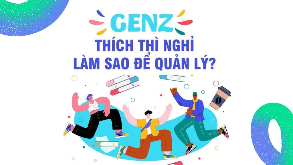 Quản lý nhân viên IT Gen Z hiệu quả: Bí quyết để dẫn dắt thế hệ mới thành công