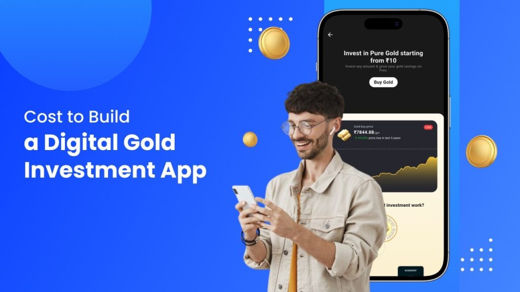 Chi Phí Phát Triển App Đầu Tư Vàng Số Là Bao Nhiêu?