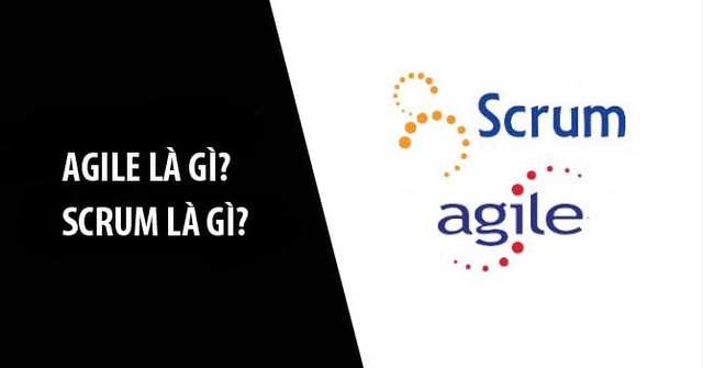 Agile là gì? Scrum là gì? Tổng quan về phương pháp quản lý dự án Agile