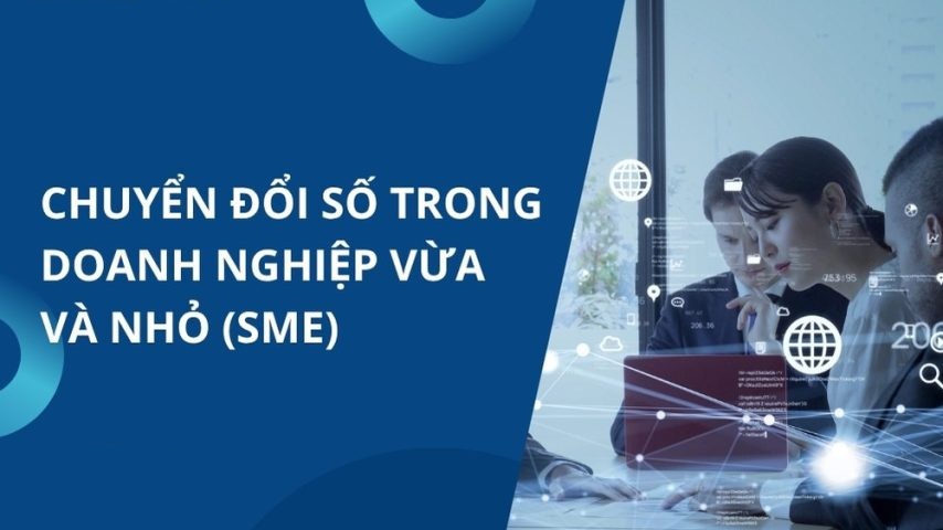 Chuyển Đổi Số Doanh Nghiệp: Hướng Dẫn Chi Tiết Từ A–Z