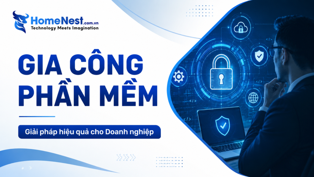 Gia Công Phần Mềm: Khái Niệm, Quy Trình Và Giải Pháp Cho Doanh Nghiệp