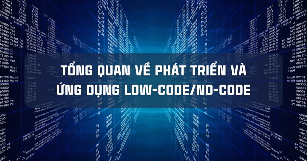 No Code/Low Code là gì? Giải pháp số hóa cho doanh nghiệp