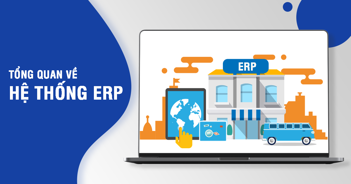 Phân Hệ ERP: Khi Nào Nên Dùng Phần Mềm Có Sẵn và Khi Nào Cần Tùy Chỉnh?