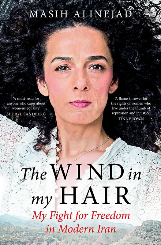 The wind in my hair, my fight for freedom in modern iran  by Masih alinejad  Rs 699, pp 394 Hachette India