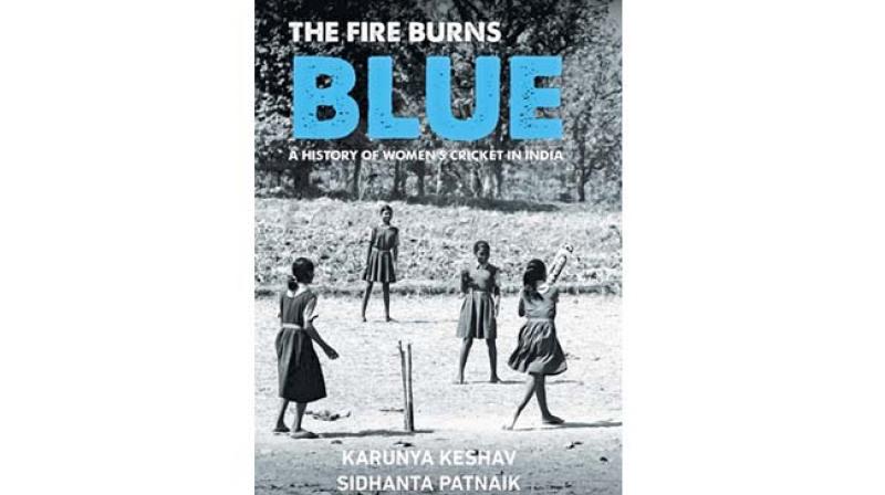 The Fire Burns Blue - A History Of Women’s Cricket In India, the book recently released is all about. The Fire Burns Blue - A History Of Women’s Cricket In India, the book recently released is all about.