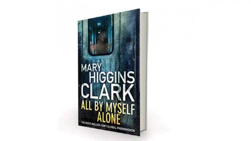 All By Myself, Alone, by Mary Higgins Clark Simon & Schuster, Rs 550 All By Myself, Alone, by Mary Higgins Clark Simon & Schuster, Rs 550