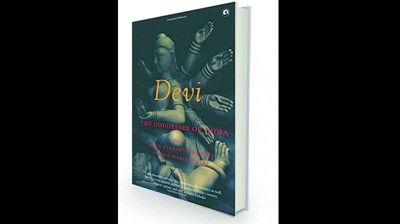 Devi: The Goddesses of India edited by John Stratten Hawley, Donna Marie Wulff Aleph, Rs 499 Devi: The Goddesses of India edited by John Stratten Hawley, Donna Marie Wulff Aleph, Rs 499