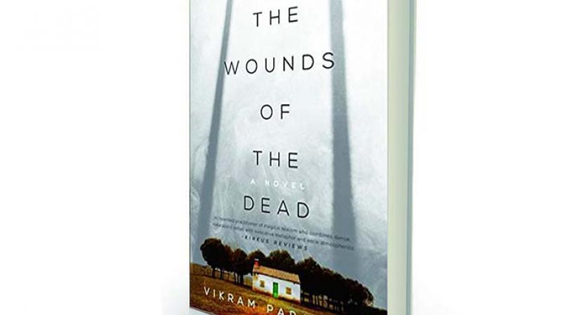 The Wounds of the Dead by Vikram Paralkar, Fourth Estate, Rs 324 The Wounds of the Dead by Vikram Paralkar, Fourth Estate, Rs 324
