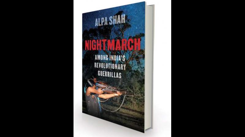 Nightmarch: A Journey into India’s Naxal Heartlands By Alpa Shah HarperCollins Rs 699 Nightmarch: A Journey into India’s Naxal Heartlands By Alpa Shah HarperCollins Rs 699