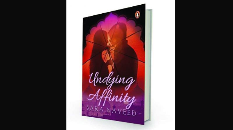 Undying Affinity by Sara Naveed Penguin Books, Rs 225. Undying Affinity by Sara Naveed Penguin Books, Rs 225.