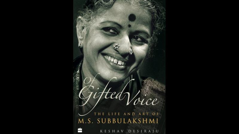 Name: Of Gifted Voice: The Life and Art of MS Subbulakshmi Author: Keshav Desiraju.  Publication: HarperCollins Pages: 522 Price: 699