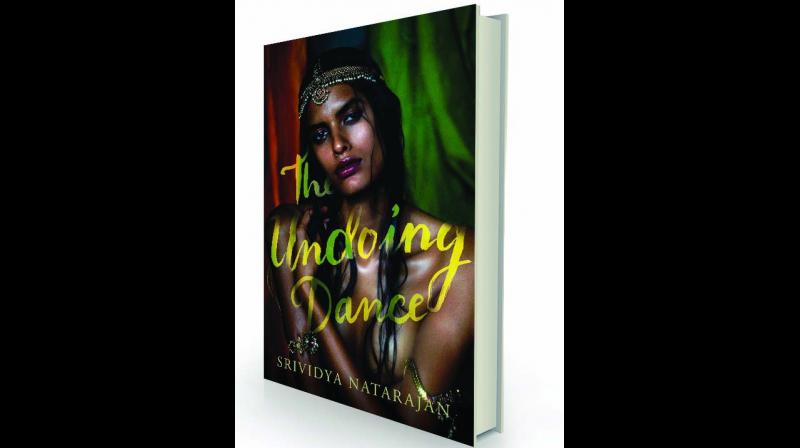 The Undoing Dance by Srividya Natarajan; Juggernaut, Rs 499/- The Undoing Dance by Srividya Natarajan; Juggernaut, Rs 499/-