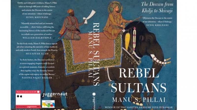 Rebel Sultans...Pages: 336 Rs 599 Publisher: Juggernaut Rebel Sultans...Pages: 336 Rs 599 Publisher: Juggernaut