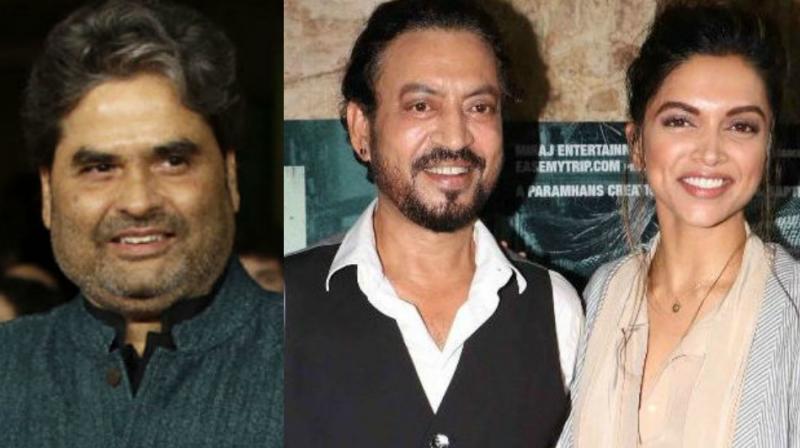 Vishal Bharadwaj, Irrfan Khan and Deepika Padukone. Vishal Bharadwaj, Irrfan Khan and Deepika Padukone.