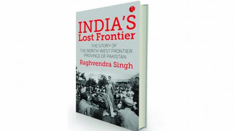 India's Lost Frontier: The Story of the North-West Frontier Province of Pakistan by Raghavendra Singh Rupa, Rs 995. India's Lost Frontier: The Story of the North-West Frontier Province of Pakistan by Raghavendra Singh Rupa, Rs 995.